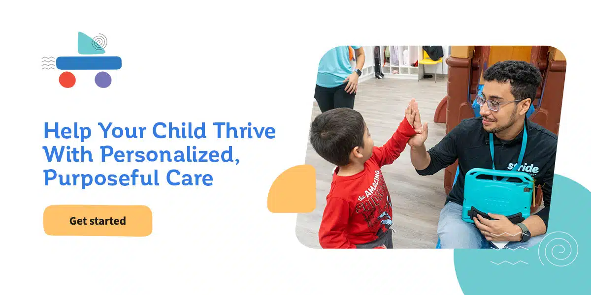 Help Your Child Grow and Thrive at Stride Autism Centers® - Get Started