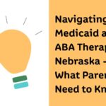 Lightbulb icon with text: Navigating Medicaid and ABA Therapy in Nebraska - What Parents Need to Know at Stride Centers.