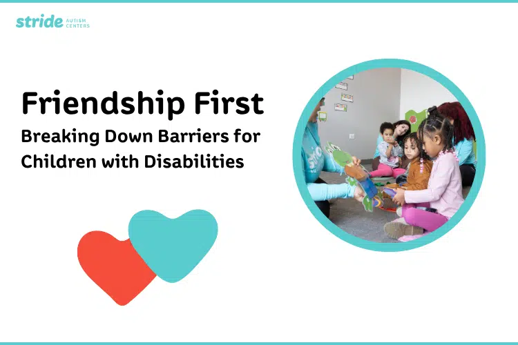 El enfoque «Friendship First» de Stride Autism Centers® para la terapia ABA, centrado en fomentar la confianza y las habilidades sociales.