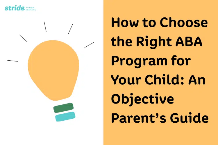 Lightbulb icon with a guide titled How to Choose the Right ABA Program for Your Child from Stride Autism Centers&reg; blog.