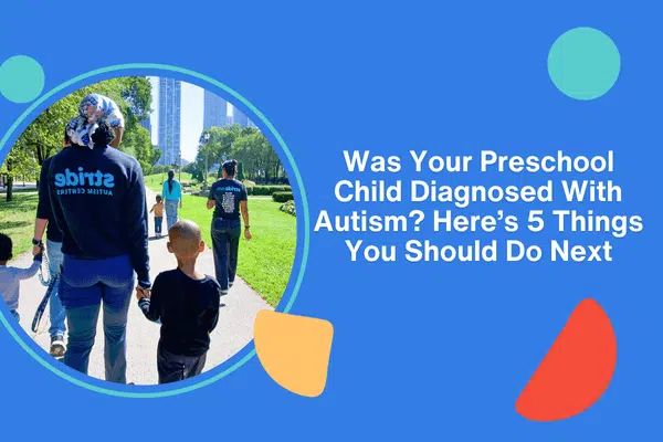 Guía completa de Stride Autism Centers® sobre los pasos esenciales a seguir tras un diagnóstico inicial de autismo.